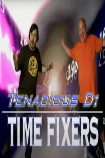 Tenacious D: Time Fixers Poster