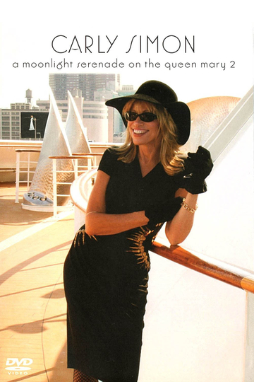 Carly Simon - A Moonlight Serenade On The Queen Mary 2 Poster