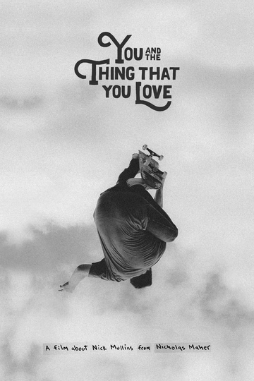 You and the Thing That You Love Poster