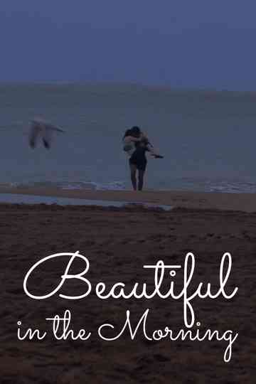 Beautiful in the Morning Poster