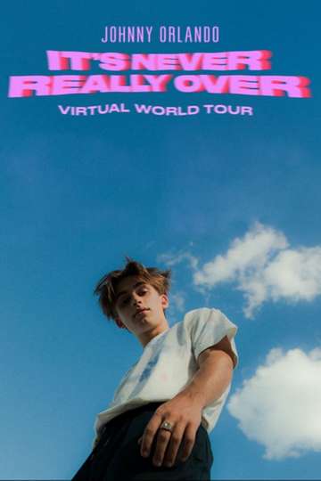 Johnny Orlando Its Never Really Over Virtual World Tour Poster