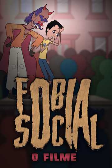 Fobia Social O Filme