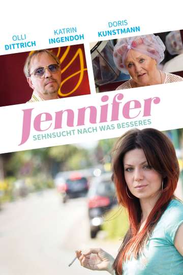 Jennifer – Sehnsucht nach was Besseres Poster