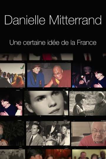 Danielle Mitterrand une certaine idée de la France