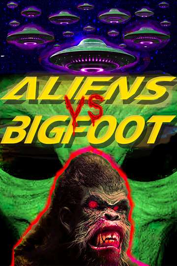 Aliens vs Bigfoot Poster