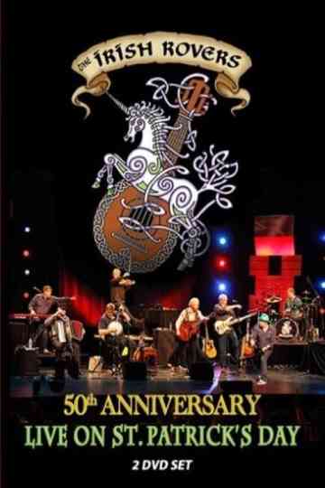 The Irish Rovers, 50th Anniversary LIVE on St. Patrick's Day