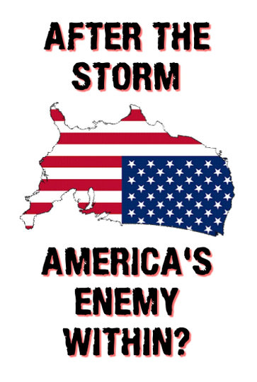 After the Storm Americas Enemy Within