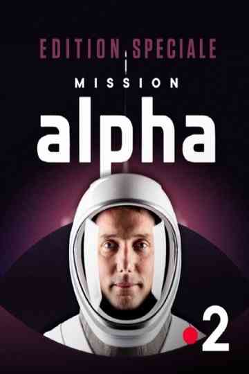 Edition spéciale : "Mission Alpha" Poster