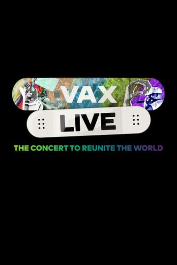 Vax Live The Concert to Reunite the World