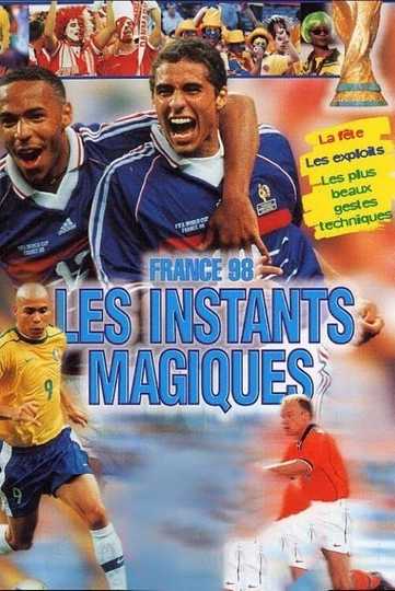 France 98  les instants magiques