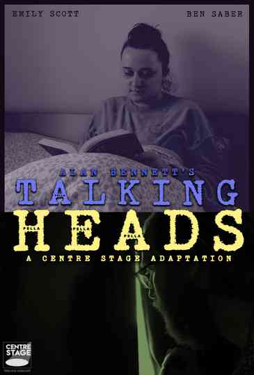 Talking Heads - A Centre Stage Adaptation