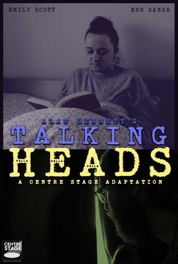 Talking Heads - A Centre Stage Adaptation Poster