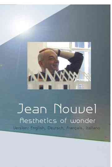 Jean Nouvel Aesthetics of Wonder