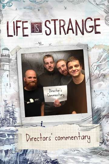 Life Is Strange Directors Commentary Poster