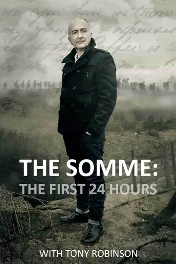 The Somme: The First 24 Hours with Tony Robinson Poster