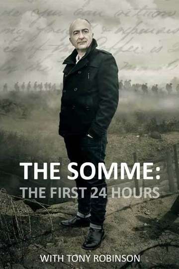 The Somme The First 24 Hours with Tony Robinson
