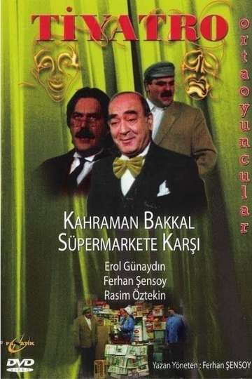 Kahraman Bakkal Süpermarkete Karşı Poster