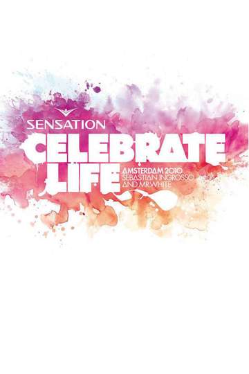 Sensation Celebrate Life Amsterdam 2010 Poster