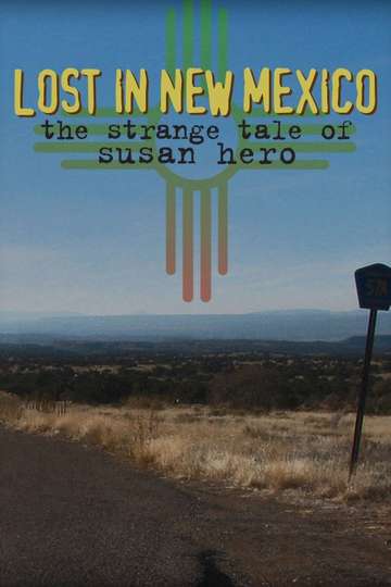 Lost in New Mexico The Strange Tale of Susan Hero