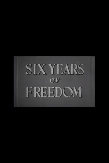 Six Years of Freedom