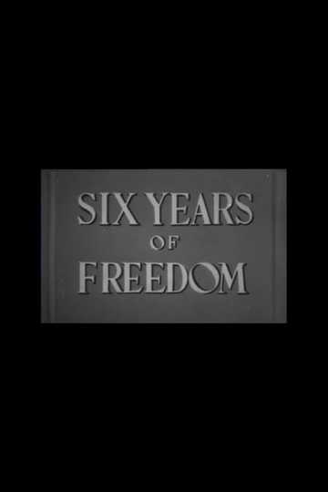 Six Years of Freedom