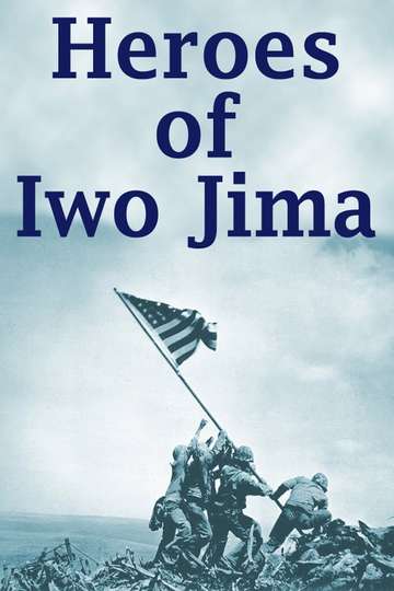 Heroes of Iwo Jima Poster