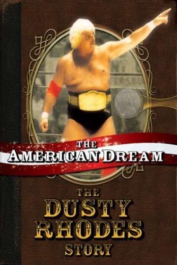 The American Dream The Dusty Rhodes Story Poster