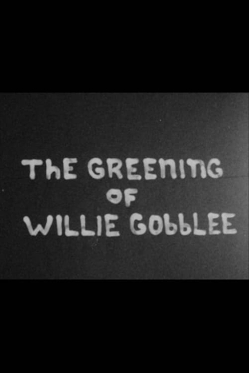 The Greening of Willie Gobblee Poster