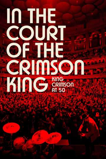 In the Court of the Crimson King: King Crimson at 50 Poster