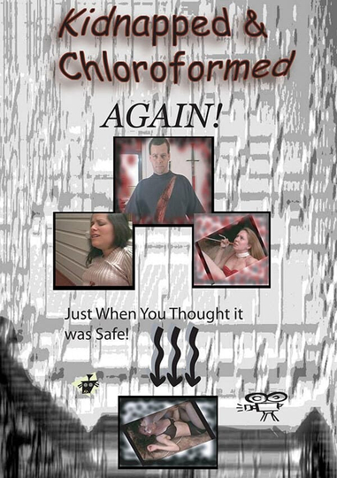 Kidnapped and Chloroformed Again Poster