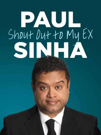 Paul Sinha Shout Out To My Ex Poster