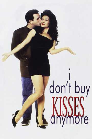 I Don't Buy Kisses Anymore Poster