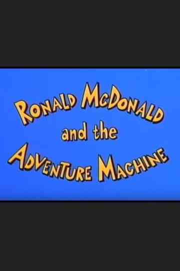 Ronald McDonald and the Adventure Machine