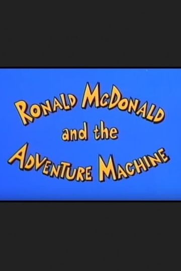 Ronald McDonald and the Adventure Machine Poster