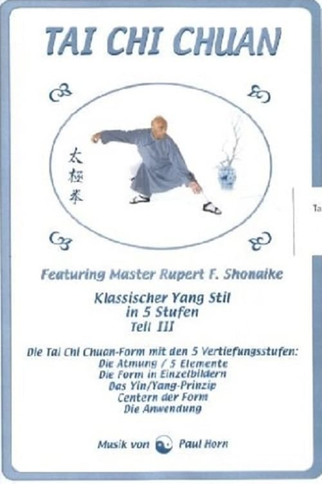 Tai Chi Chuan - Klassischer Yang Stil in 5 Stufen Teil III Poster