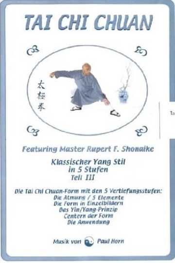 Tai Chi Chuan - Klassischer Yang Stil in 5 Stufen Teil III