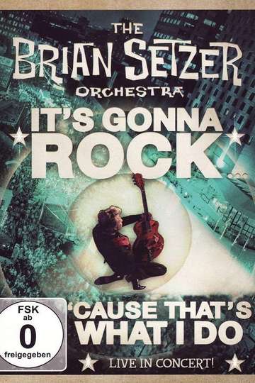 The Brian Setzer Orchestra  Its Gonna Rock Cause Thats What I Do Poster