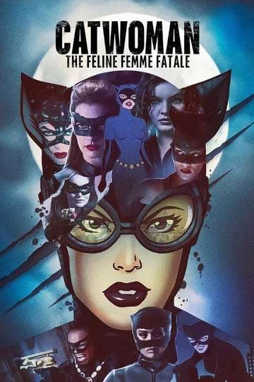 Catwoman: The Feline Femme Fatale Poster