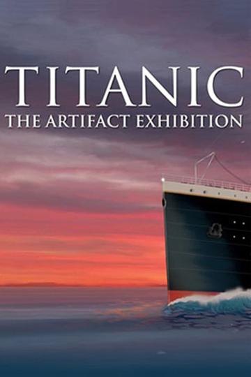 Titanic Documentary The Artifact Exhibition