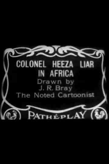 Colonel Heeza Liar In Africa