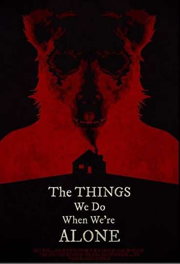 The Things We Do When We're Alone Poster