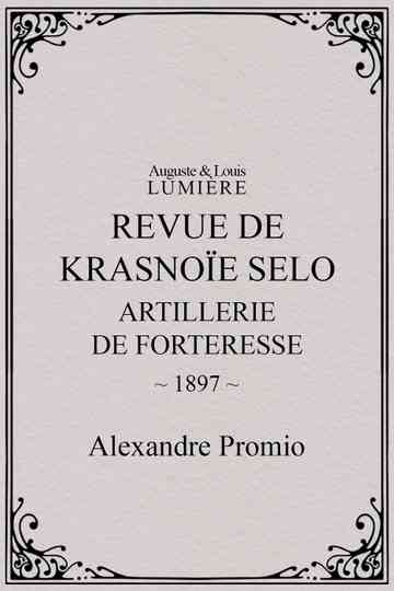 Revue de Krasnoïe Selo : artillerie de forteresse