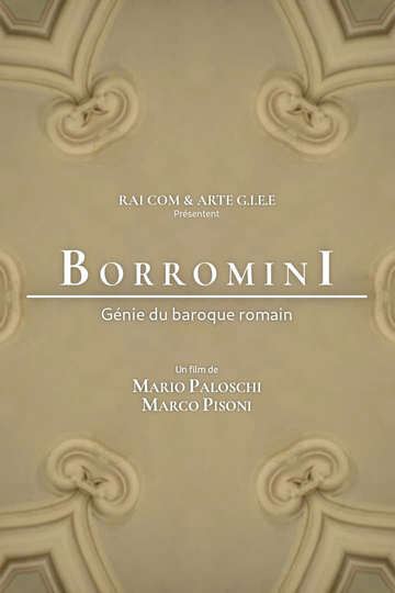 Francesco Borromini, génie du baroque romain