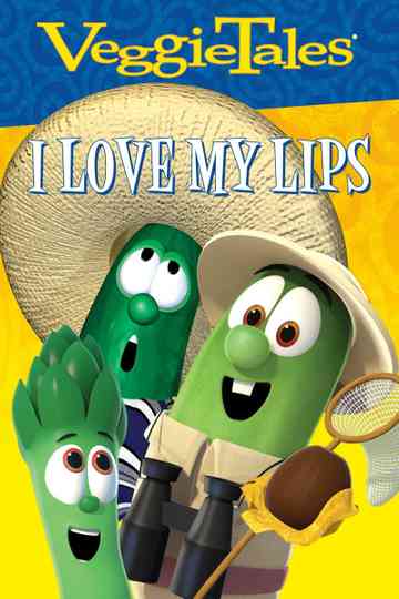 VeggieTales Sing Alongs: I Love My Lips