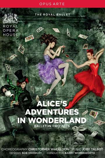 Alices Adventures in Wonderland Royal Ballet at the Royal Opera House