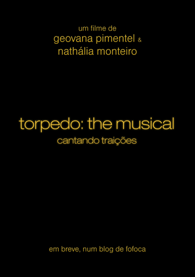 Torpedo: The Musical - Cantando Traições