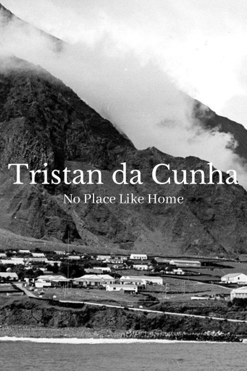 Tristan da Cunha No Place Like Home Poster