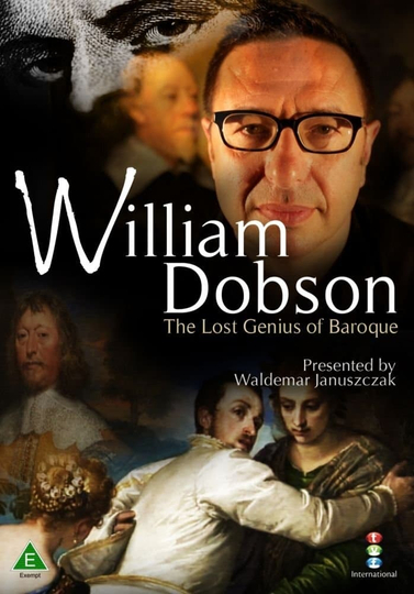 William Dobson the Lost Genius of Baroque