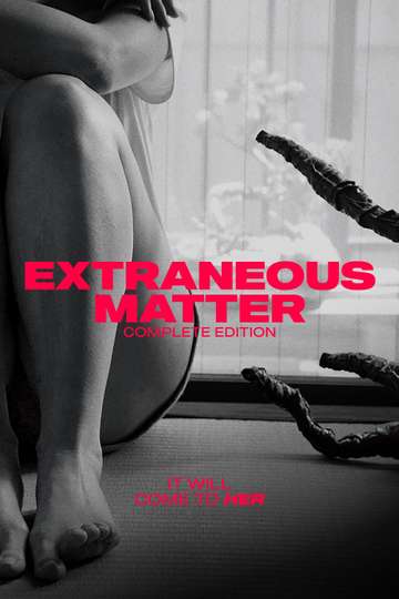 Extraneous Matter Complete Edition Poster