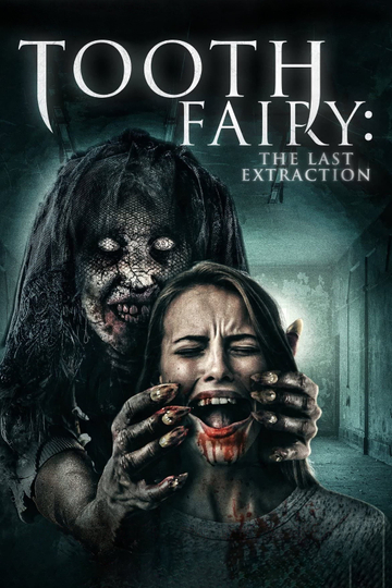 Tooth Fairy: The Last Extraction Poster